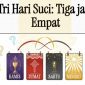Kenapa Disebut Tri Hari Suci Tapi Dirayakan 4 Hari? Ini Penjelasan Lengkapnya